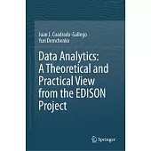 Data Analytics: A Theoretical and Practical View from the Edison Project