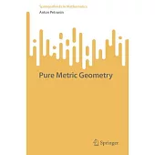 Pure Metric Geometry
