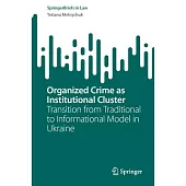 Organized Crime as Institutional Cluster: Transition from Traditional to Informational Model in Ukraine