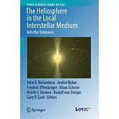 The Heliosphere in the Local Interstellar Medium: Into the Unknown