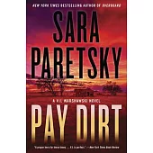 Pay Dirt: A Thriller