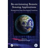 Re-Envisioning Remote Sensing Applications: Perspectives from Developing Countries