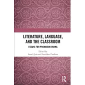 Literature, Language, and the Classroom: Essays for Promodini Varma