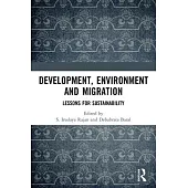 Development, Environment and Migration: Lessons for Sustainability