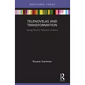 Telenovelas and Transformation: Saving Brazil’s Television Industry
