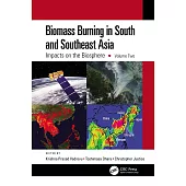 Biomass Burning in South and Southeast Asia: Impacts on the Biosphere, Volume Two