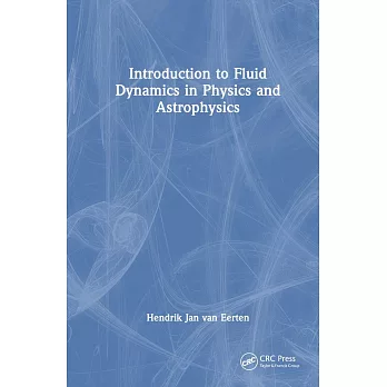 Introduction to Fluid Dynamics in Physics and Astrophysics