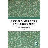 Modes of Communication in Stravinsky’s Works: Sign and Expression