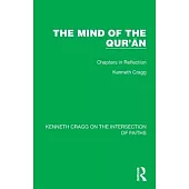 The Mind of the Qur’ān: Chapters in Reflection