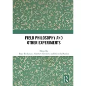 Field Philosophy and Other Experiments