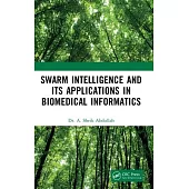 Swarm Intelligence and Its Applications in Biomedical Informatics