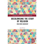 Decolonising the Study of Religion: Who Owns Buddhism?