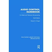 Audio Control Handbook: For Radio and Television Broadcasting