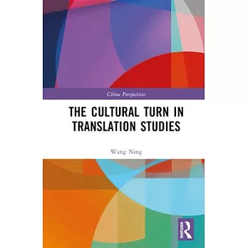 The Cultural Turn in Translation Studies