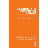 Alcohol: The Prevention Debate