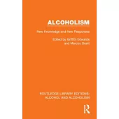 Alcoholism: New Knowledge and New Responses