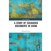 A Study of Excavated Documents in China