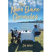 The Nana Elaine Chronicles: Our Journey with Alzheimer’s and Dementia