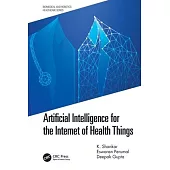 Artificial Intelligence for the Internet of Health Things