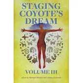 Staging Coyote’s Dream, Vol. 3