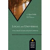 Local and Universal: A Free Church Account of Ecclesial Catholicity