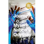 Journey to Myself: Journey Myself: Nabeel’s Odyssey