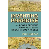 Lords of Paradise: The Power Brokers Who Bought, Sold, and Created the Dream of Los Angeles