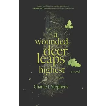 A Wounded Deer Leaps Highest