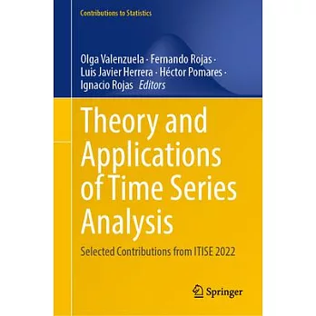 Theory and Applications of Time Series Analysis: Selected Contributions from Itise 2022