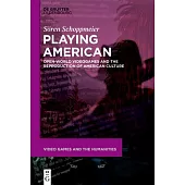 Playing American: Open-World Videogames and the Reproduction of American Culture