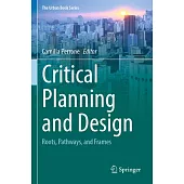 Critical Planning and Design: Roots, Pathways, and Frames