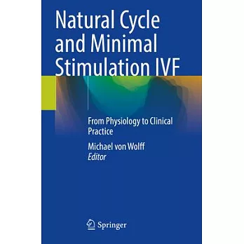 Natural Cycle and Minimal Stimulation Ivf: From Physiology to Clinical Practice