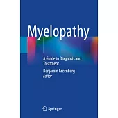 Myelopathy: A Guide to Diagnosis and Treatment