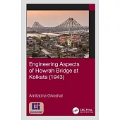 Engineering Aspects of Howrah Bridge at Kolkata (1943)