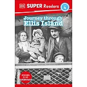 DK Super Readers Level 4 Journey Through Ellis Island