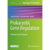 Prokaryotic Gene Regulation: Methods and Protocols