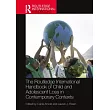 The Routledge International Handbook of Child and Adolescent Loss in Contemporary Contexts