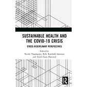 Sustainable Health and the Covid-19 Crisis: Cross-Disciplinary Perspectives
