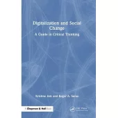 Digitalization and Social Change: A Guide in Critical Thinking