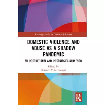 Domestic Violence and Abuse as a Shadow Pandemic: An International and Interdisciplinary View