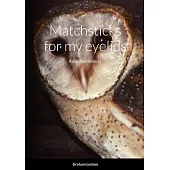 Matchsticks for my eyelids: A Barn owl odyssey