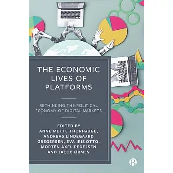 The Economic Life of Platforms: Rethinking the Political Economy of Digital Markets