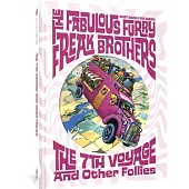 The Fabulous Furry Freak Brothers: The 7th Voyage and Other Follies