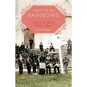 The City of Rainbows: A Colourful History of Prince Rupert