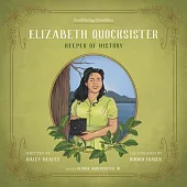Elizabeth Quocksister: Keeper of History