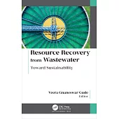 Resource Recovery from Wastewater: Toward Sustainability