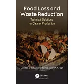 Food Loss and Waste Reduction: Technical Solutions for Cleaner Production