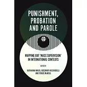 Punishment, Probation and Parole: Mapping Out ’Mass Supervision’ in International Contexts