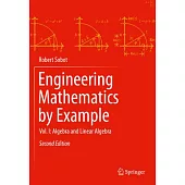 Engineering Mathematics by Example: Vol. I: Algebra and Linear Algebra