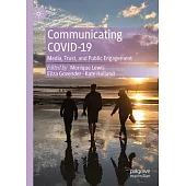Communicating Covid-19: Media, Trust, and Public Engagement
